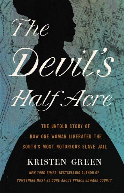Book cover of: The Devil's Half Acre. By: Kristen Green