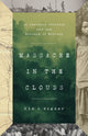 Book cover of: Massacre in the Clouds. By: Kim A. Wagner