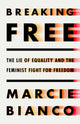 Book cover of: Breaking Free. By: Marcie Bianco