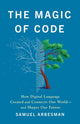 Book cover of: The Magic of Code. By: Samuel Arbesman
