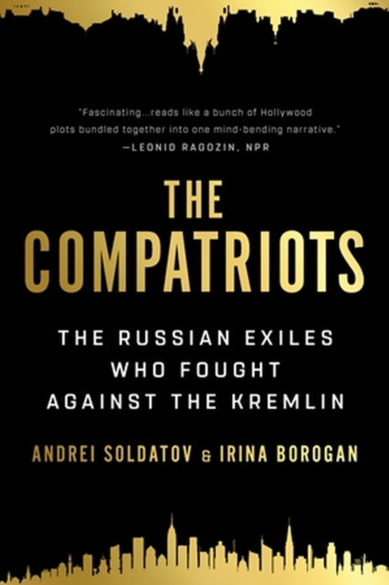 Book cover of: The Compatriots. By: Irina Borogan