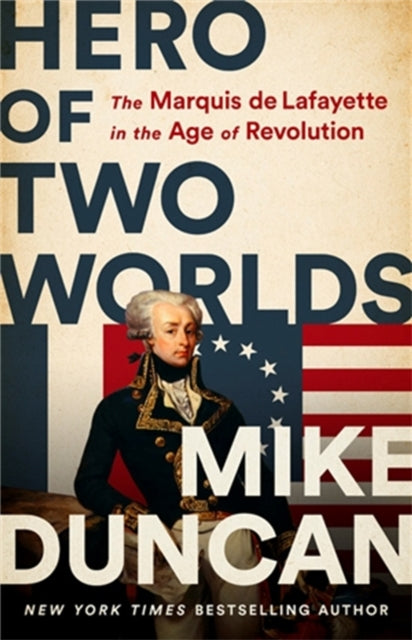 Book cover of: Hero of Two Worlds. By: Mike Duncan