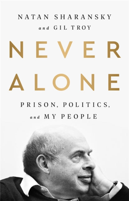 Book cover of: Never Alone. By: Natan Sharansky