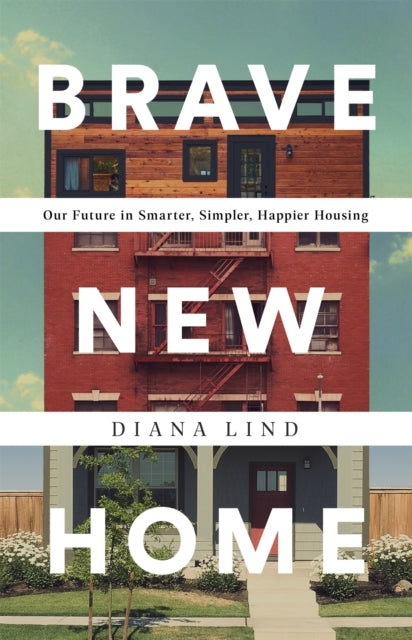Book cover of: Brave New Home. By: Diana Lind