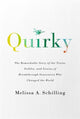 Book cover of: Quirky. By: Melissa A. Schilling