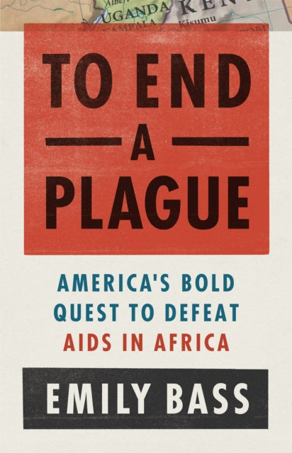 Book cover of: To End a Plague. By: Emily Bass