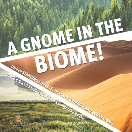 Book cover of: Gnome in the Biome!. By: Baby Professor
