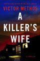 Book cover of: Killer's Wife. By: Victor Methos