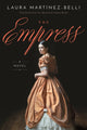 Book cover of: Empress. By: Laura Martínez-Belli