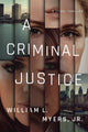 Book cover of: Criminal Justice. By: Myers, William L., Jr.