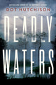 Book cover of: Deadly Waters. By: Dot Hutchison