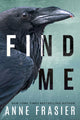 Book cover of: Find Me. By: Anne Frasier