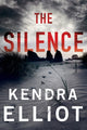 Book cover of: Silence. By: Kendra Elliot
