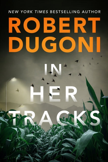 Book cover of: In Her Tracks. By: Robert Dugoni