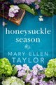 Book cover of: Honeysuckle Season. By: Mary Ellen Taylor