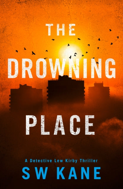 Book cover of: Drowning Place. By: S. W. Kane