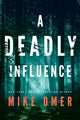 Book cover of: Deadly Influence. By: Mike Omer