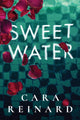 Book cover of: Sweet Water. By: Cara Reinard