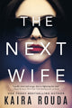 Book cover of: Next Wife. By: Kaira Sturdivant Rouda