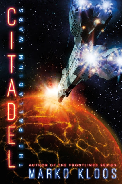 Book cover of: Citadel. By: Marko Kloos