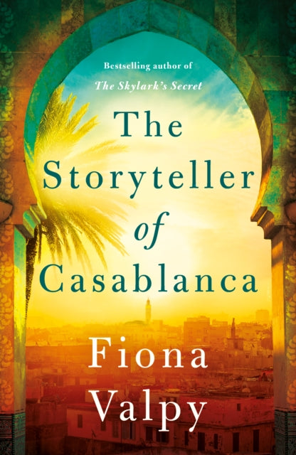 Storyteller of Casablanca 9781542032100 Fiona Valpy