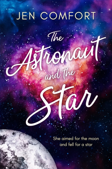 Book cover of: Astronaut and the Star. By: Jen Comfort