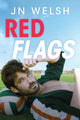 Book cover of: Red Flags. By: J. N. Welsh
