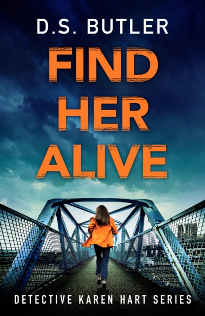 Book cover of: Find Her Alive. By: D. S. Butler