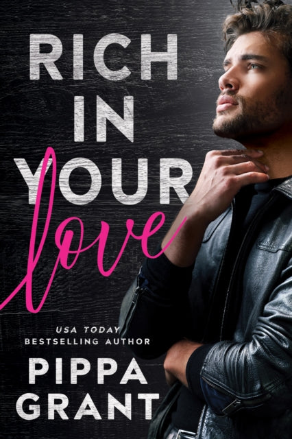 Book cover of: Rich in Your Love. By: Pippa Grant