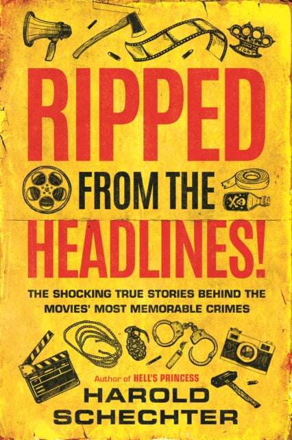 Book cover of: Ripped from the Headlines!. By: Harold Schechter