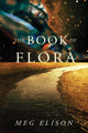 Book cover of: Book of Flora. By: Meg Elison