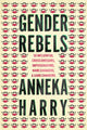 Book cover of: Gender Rebels. By: Anneka Harry