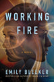 Book cover of: Working Fire. By: Emily Bleeker
