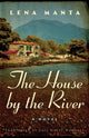 Book cover of: House by the River. By: Lena Manta