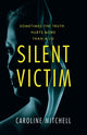 Book cover of: Silent Victim. By: Caroline Mitchell