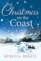 Book cover of: Christmas on the Coast. By: Rebecca Boxall
