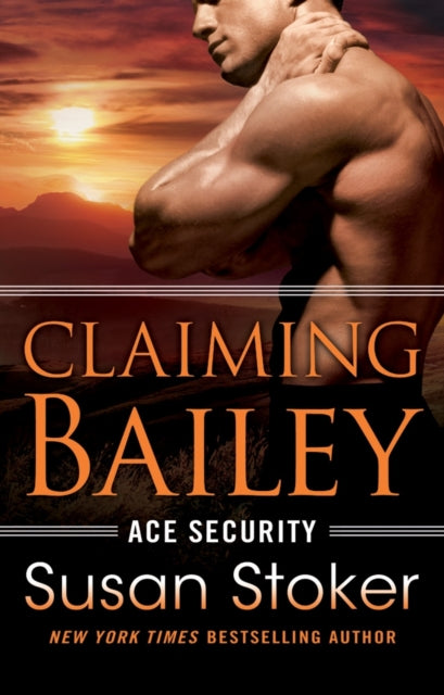 Book cover of: Claiming Bailey. By: Susan Stoker