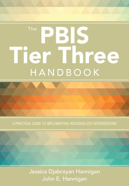 Book cover of: PBIS Tier Three Handbook. By: Jessica Djabrayan Hannigan