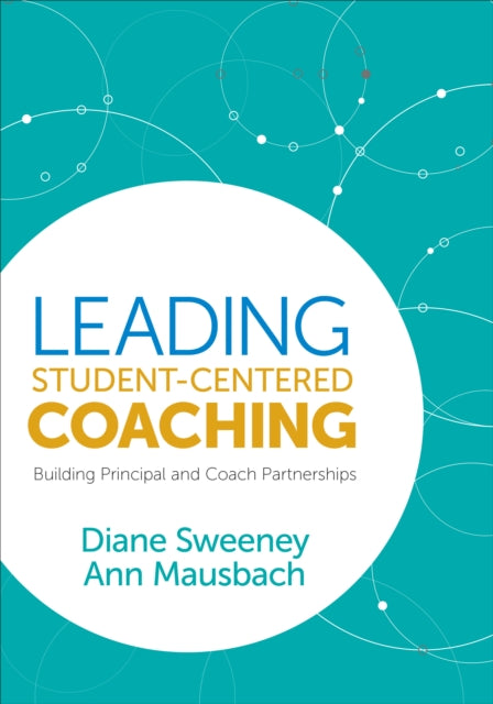 Book cover of: Leading Student-Centered Coaching. By: Diane Sweeney