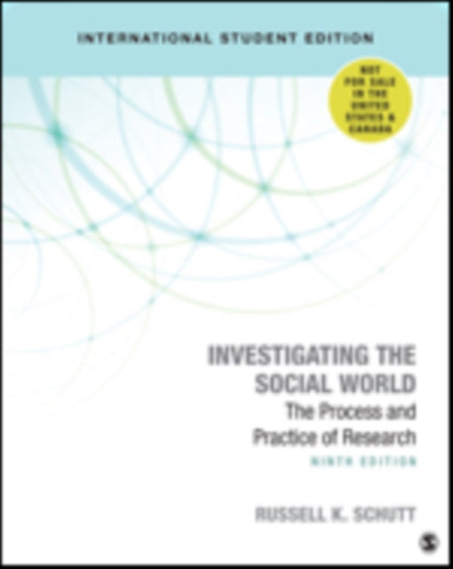 Book cover of: Investigating the Social World - International Student Edition. By: Russell K. Schutt