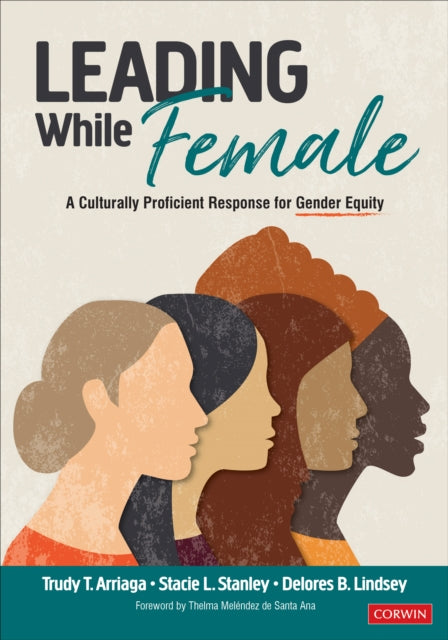 Book cover of: Leading While Female. By: Trudy T. Arriaga