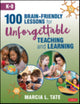 Book cover of: 100 Brain-Friendly Lessons for Unforgettable Teaching and Learning (K-8). By: Marcia L. Tate
