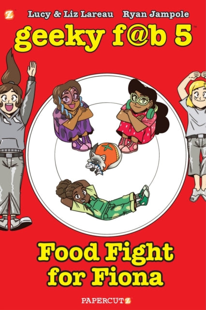 Book cover of: Geeky Fab 5 Vol. 4. By: Liz Lareau
