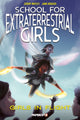 Book cover of: School for Extraterrestrial Girls Vol. 2. By: Jeremy Whitley