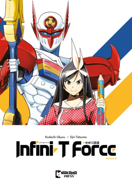 Book cover of: Infini-T Force Vol. 4. By: Ukyo Kodachi
