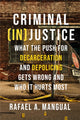 Book cover of: Criminal (In)Justice. By: Rafael Mangual