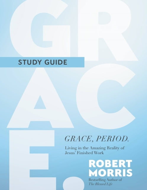Book cover of: Grace, Period. Study Guide. By: Morris, Robert