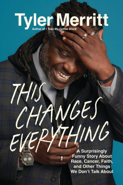 Book cover of: This Changes Everything. By: Tyler Merritt