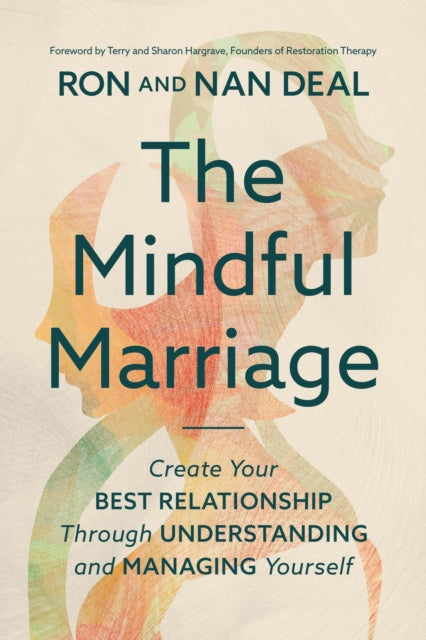 Book cover of: The Mindful Marriage. By: Ron L. Deal