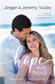 Book cover of: The Hope We Hold. By: Jeremy Vuolo
